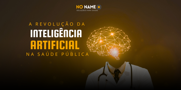 A revolução da Inteligência Artificial na Saúde Pública